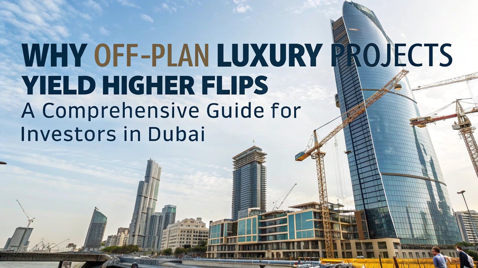 Why Off-Plan Luxury Projects Flip Higher in Dubai | AYS Developer