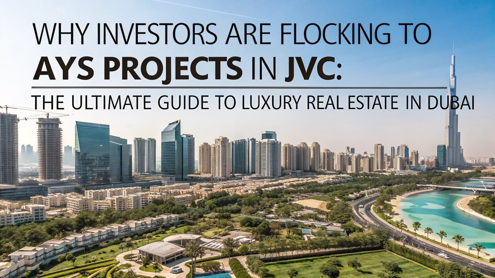 AYS Projects in JVC: Top Investment in Dubai Luxury Real Estate | AYS Developers