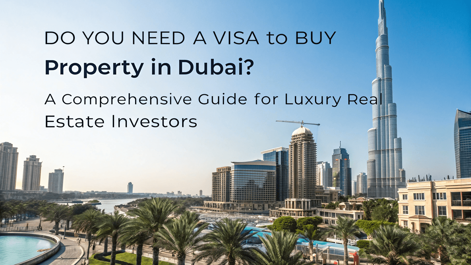 Do You Need a Visa to Buy Property in Dubai? | AYS Developers