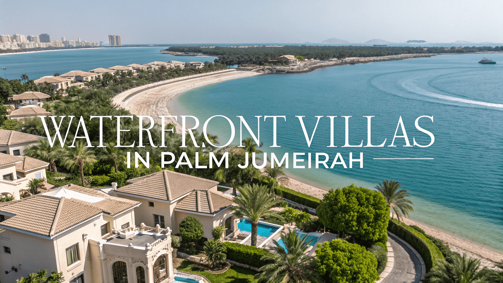 Waterfront Villas in Palm Jumeirah Dubai | AYS Developers