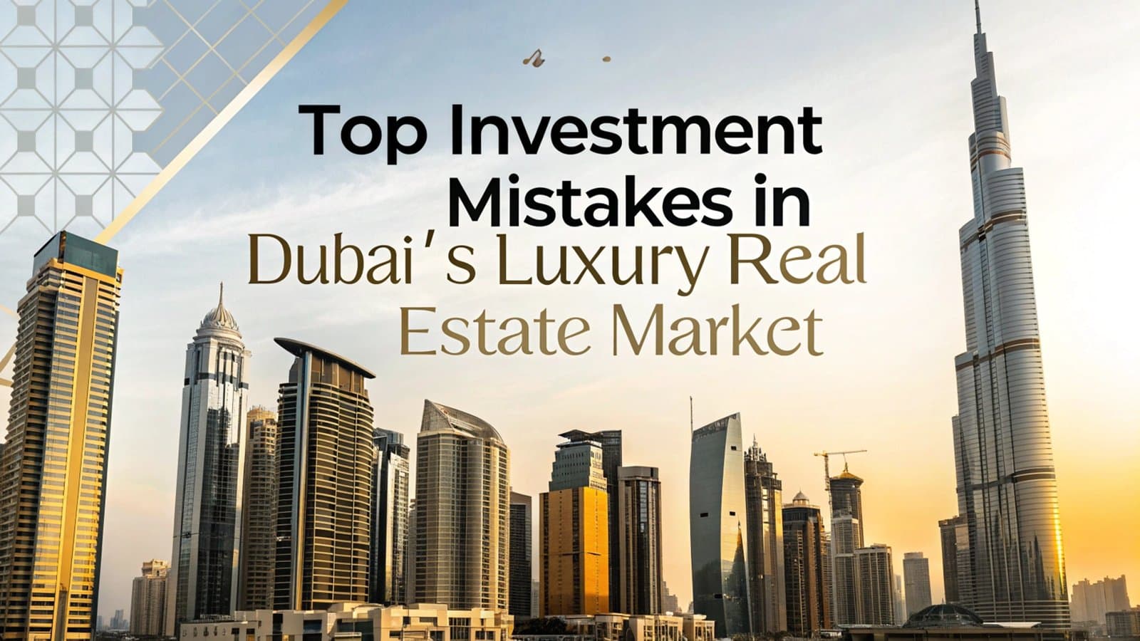 Avoid Dubai Luxury Property Investment Errors | AYS Developer