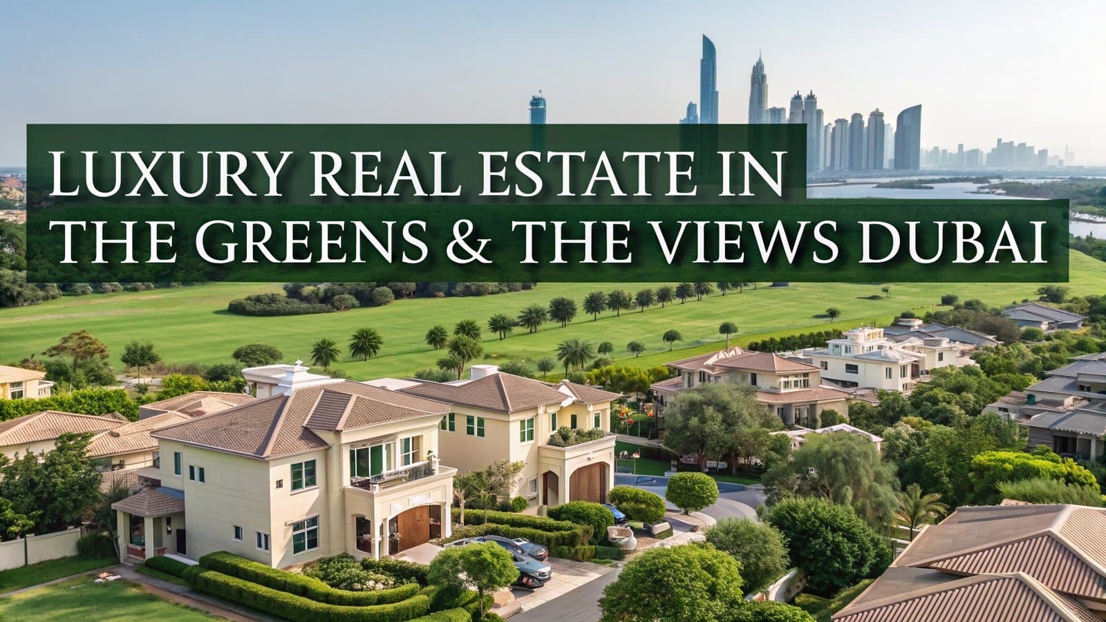 Luxury Real Estate in The Greens & The Views Dubai | AYS Developers Luxury Real Estate in The Greens & The Views Dubai | AYS Developers
