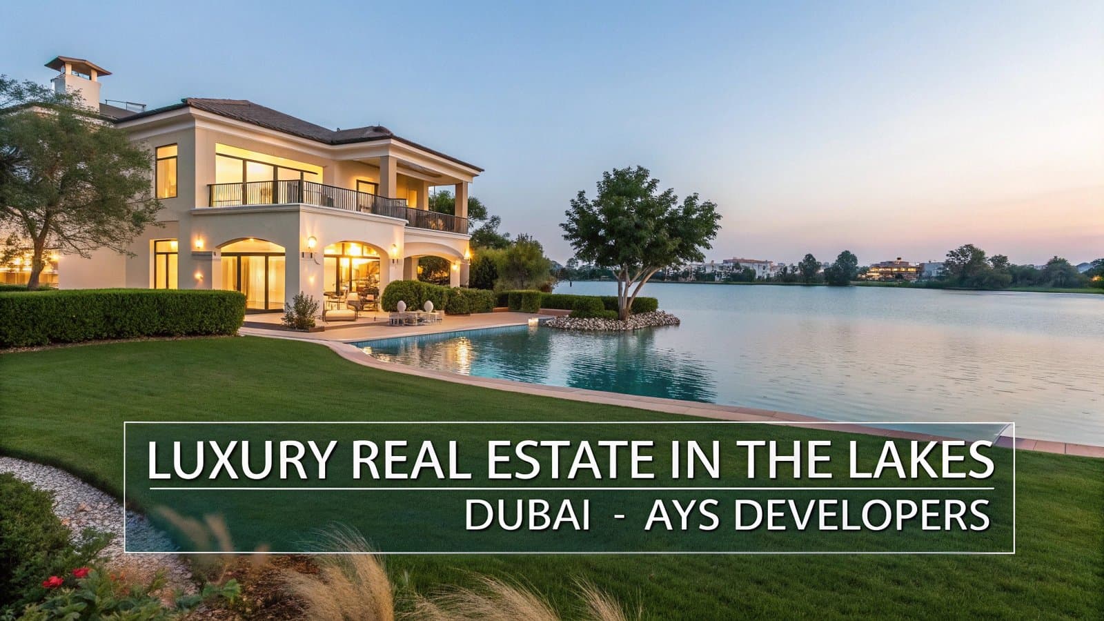 Luxury Real Estate in The Lakes Dubai – A Serene Community by AYS Developers Luxury Real Estate in The Lakes Dubai – A Serene Community by AYS Developers