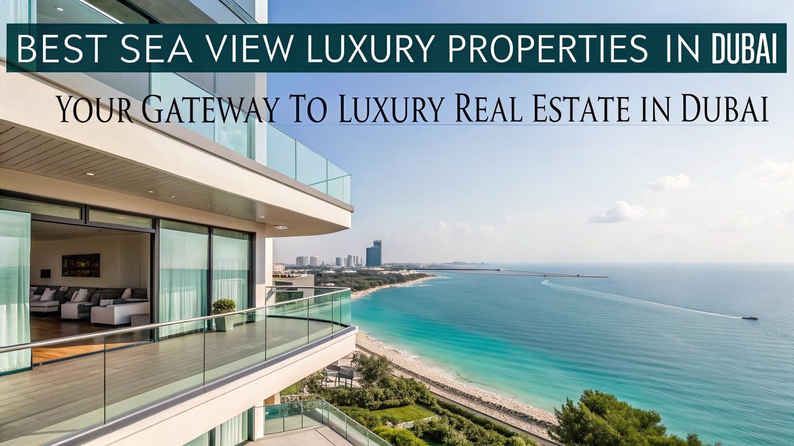 Best Sea-View Luxury Properties in Dubai | AYS Developers Best Sea-View Luxury Properties in Dubai | AYS Developers